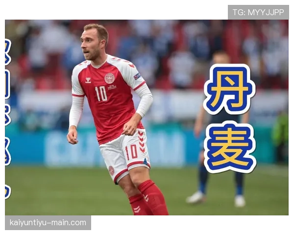 丹麦队欧洲杯备战逐步深入,阵容磨合与战术演练成为近期关注焦点